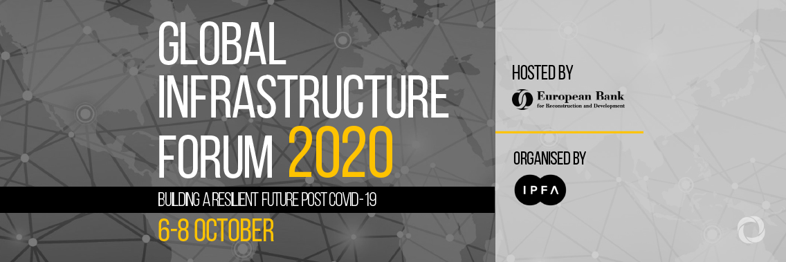 Webinar | Global Infrastructure Forum: Building a Resilient Future Post COVID-19 Webinar | Global Infrastructure Forum: Building a Resilient Future Post COVID-19