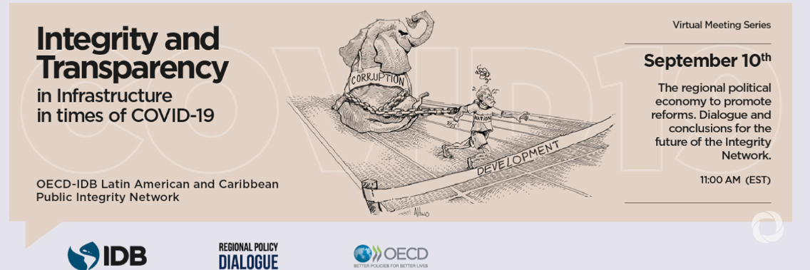 Virtual | OECD-IDB Latin American and Caribbean Public Integrity Network Integrity and Transparency in Infrastructure in times of COVID-19 Virtual | OECD-IDB Latin American and Caribbean Public Integrity Network Integrity and Transparency in Infrastructure in times of COVID-19