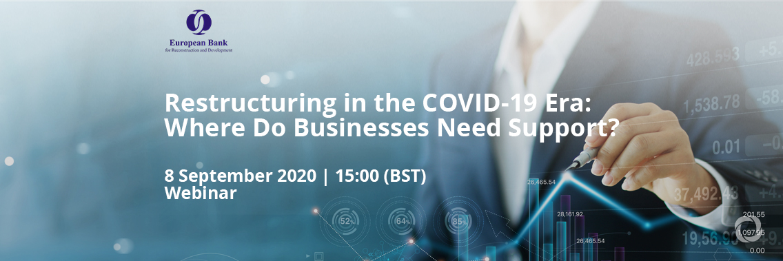 Webinar | Restructuring in the COVID-19 Era: Where Do Businesses Need Support?