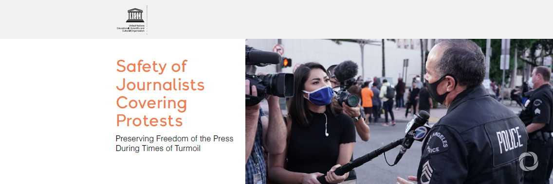 UNESCO sounds the alarm on global surge in attacks against journalists covering protests UNESCO sounds the alarm on global surge in attacks against journalists covering protests