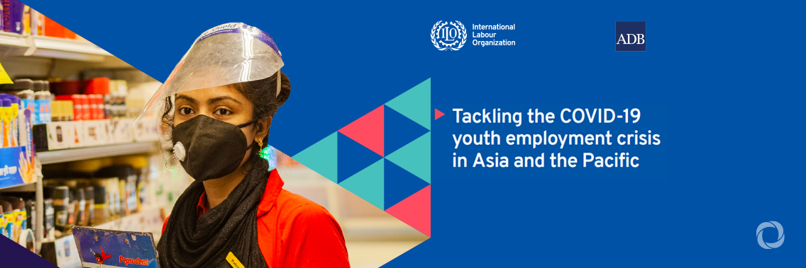 Targeted responses needed to combat youth unemployment crisis - ADB and ILO report Targeted responses needed to combat youth unemployment crisis - ADB and ILO report