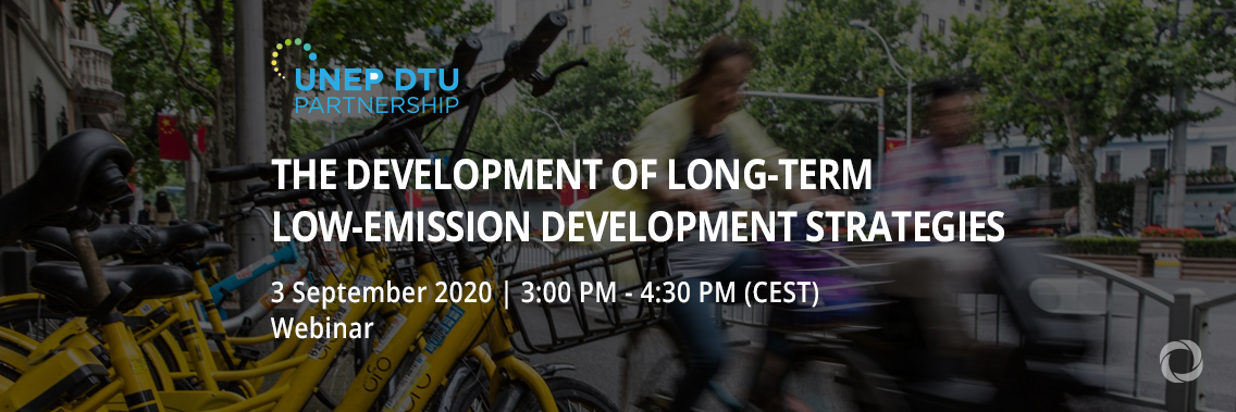 Webinar | The Development of Long-Term Low-Emission Development Strategies Webinar | The Development of Long-Term Low-Emission Development Strategies