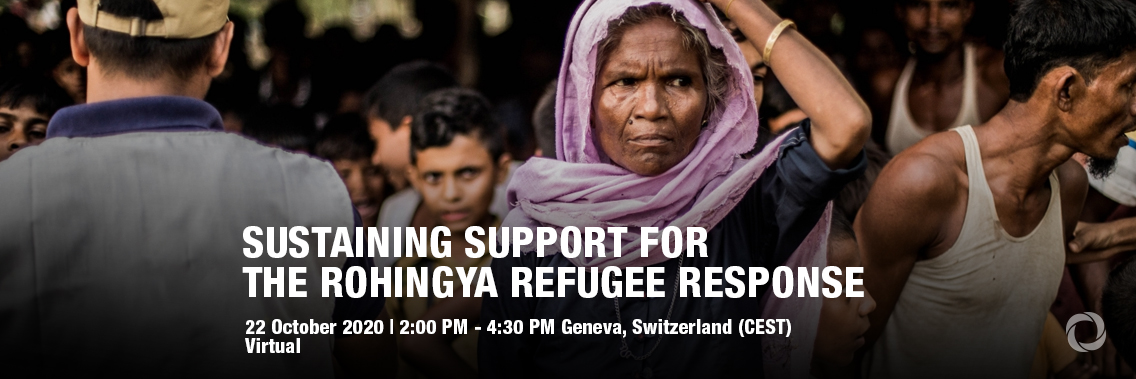 Virtual | Sustaining Support for the Rohingya Refugee Response Virtual | Sustaining Support for the Rohingya Refugee Response