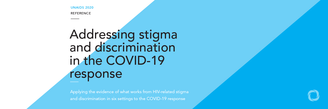 UNAIDS issues guidance on reducing stigma and discrimination during COVID-19 responses