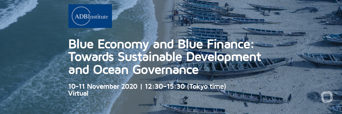 Blue Economy and Blue Finance: Towards Sustainable Development and Ocean Governance | Virtual Blue Economy and Blue Finance: Towards Sustainable Development and Ocean Governance | Virtual