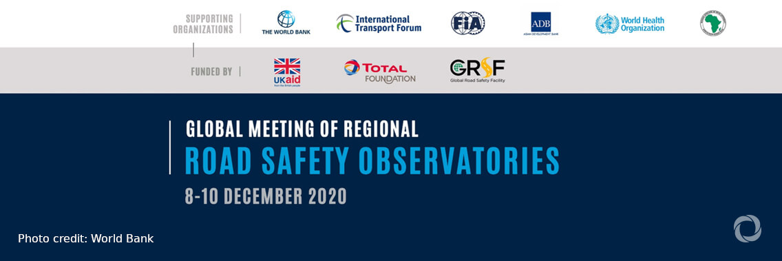 Global Meeting of Regional Road Safety Observatories | Virtual Global Meeting of Regional Road Safety Observatories | Virtual
