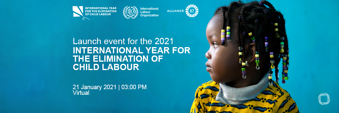 Launch event for the 2021 International Year for the Elimination of Child Labour | Virtual Launch event for the 2021 International Year for the Elimination of Child Labour | Virtual