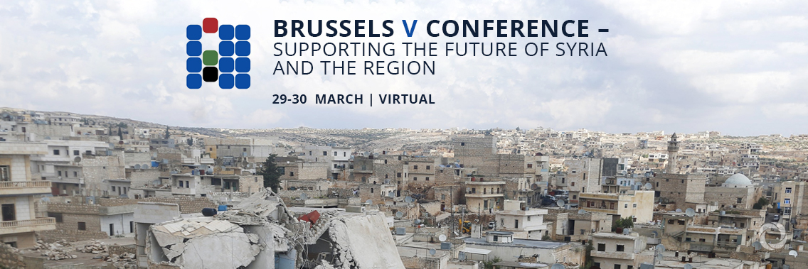 Brussels V Conference – Supporting the future of Syria and the region | Virtual Brussels V Conference – Supporting the future of Syria and the region | Virtual