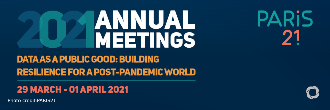 PARIS21 Annual Meetings 2021 | Virtual PARIS21 Annual Meetings 2021 | Virtual