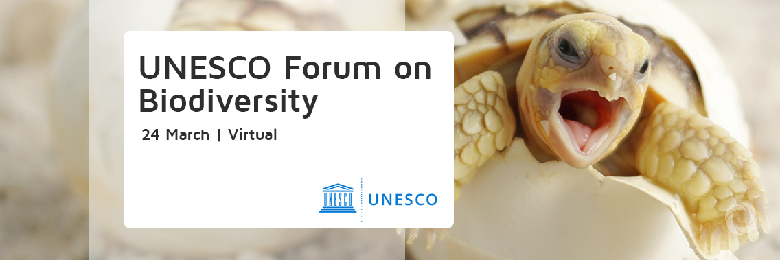 UNESCO Forum on Biodiversity | Virtual UNESCO Forum on Biodiversity | Virtual