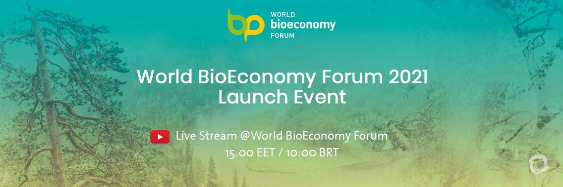 World BioEconomy Forum 2021 Launch Event | Virtual World BioEconomy Forum 2021 Launch Event | Virtual