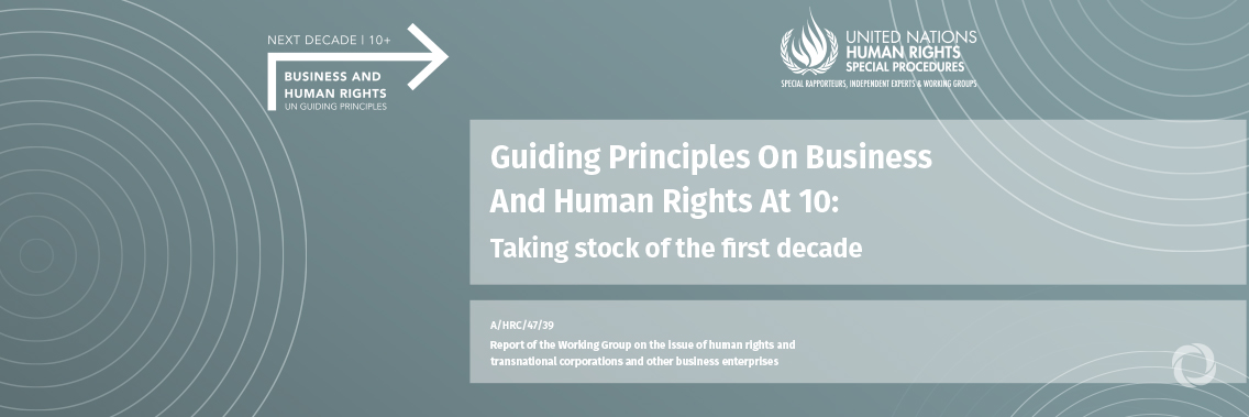 Milestone moment for UN principles on business and human rights, but abuses persist Milestone moment for UN principles on business and human rights, but abuses persist