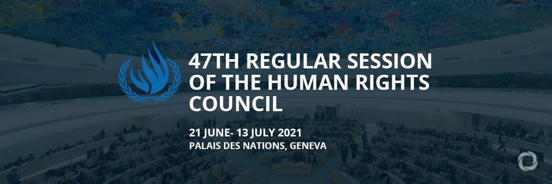 47th regular session of the Human Rights Council