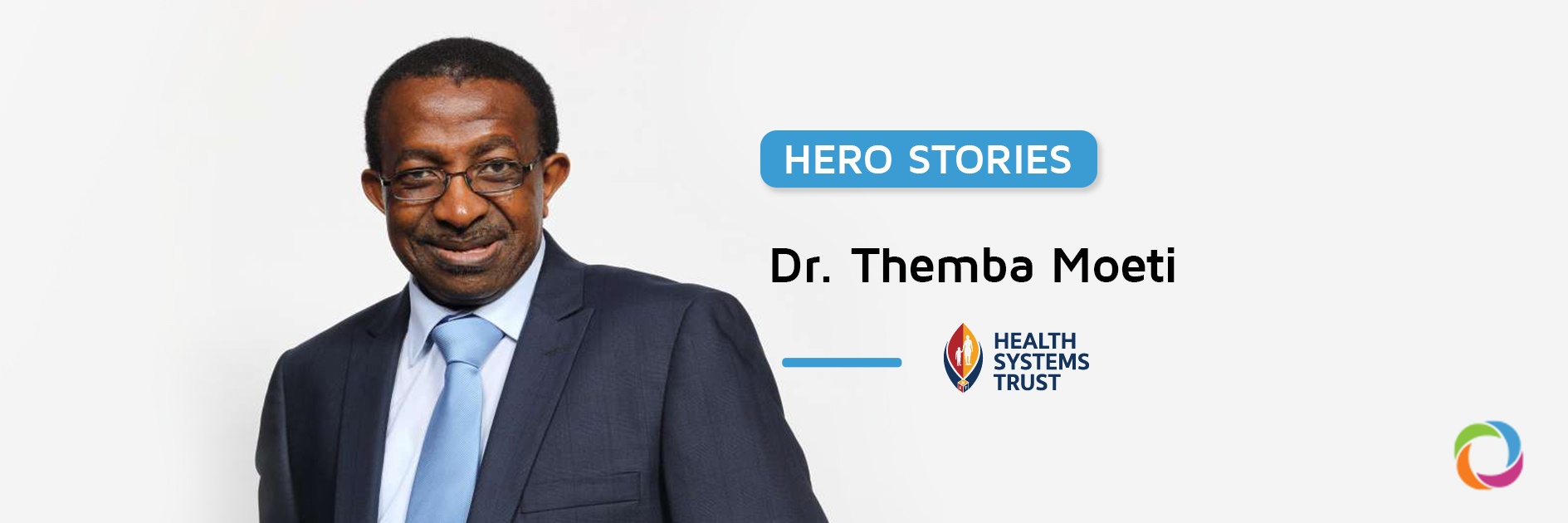 Hero Stories | Dr. Themba Moeti’s: We must fight for and invest in health now, to overcome future challenges