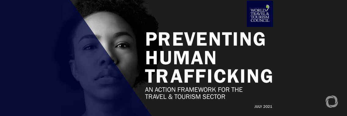 Travel & Tourism can help eradicate human trafficking Travel & Tourism can help eradicate human trafficking