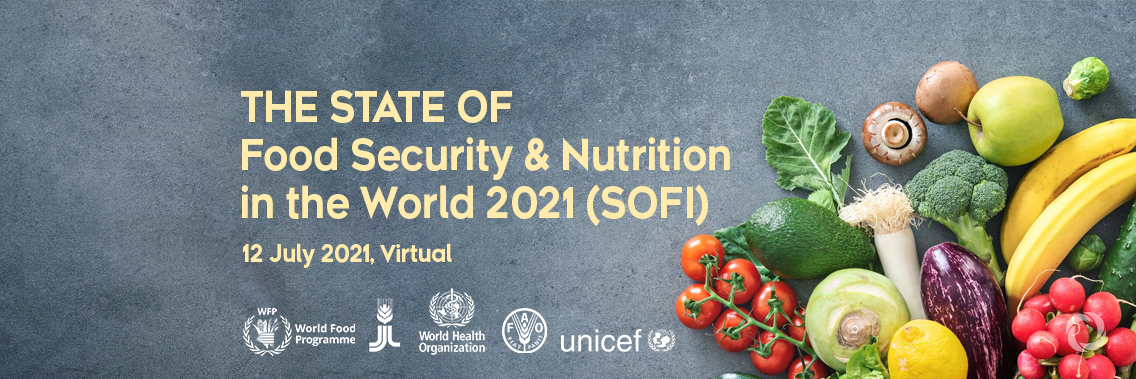 The State of Food Security and Nutrition in the World 2021 (SOFI ...