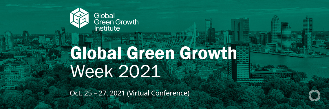 Global Green Growth Week 2021 | Virtual Global Green Growth Week 2021 | Virtual