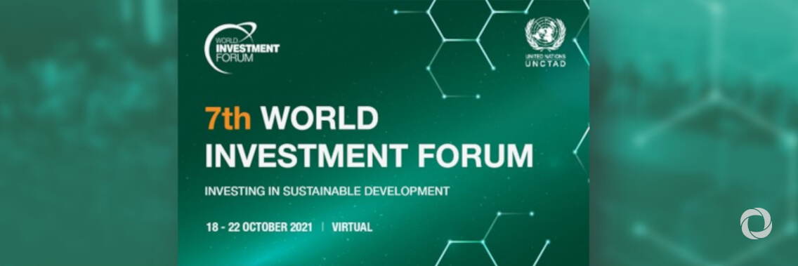 7th World Investment Forum | Virtual