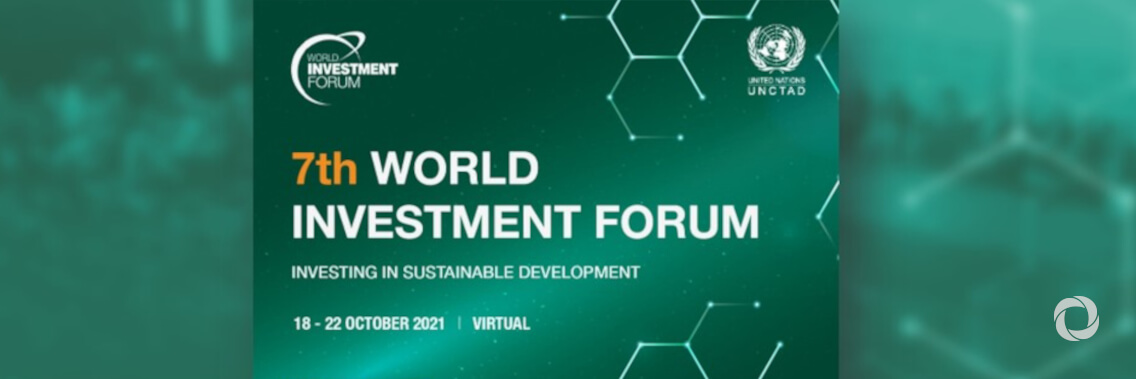 7th World Investment Forum | Virtual 7th World Investment Forum | Virtual