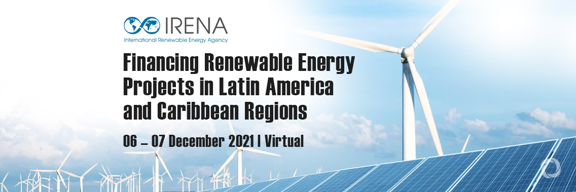 Financing renewable energy projects in Latin America and Caribbean regions | Virtual Financing renewable energy projects in Latin America and Caribbean regions | Virtual