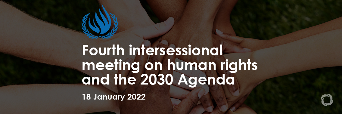 Fourth intersessional meeting on human rights and the 2030 Agenda | Virtual Fourth intersessional meeting on human rights and the 2030 Agenda | Virtual