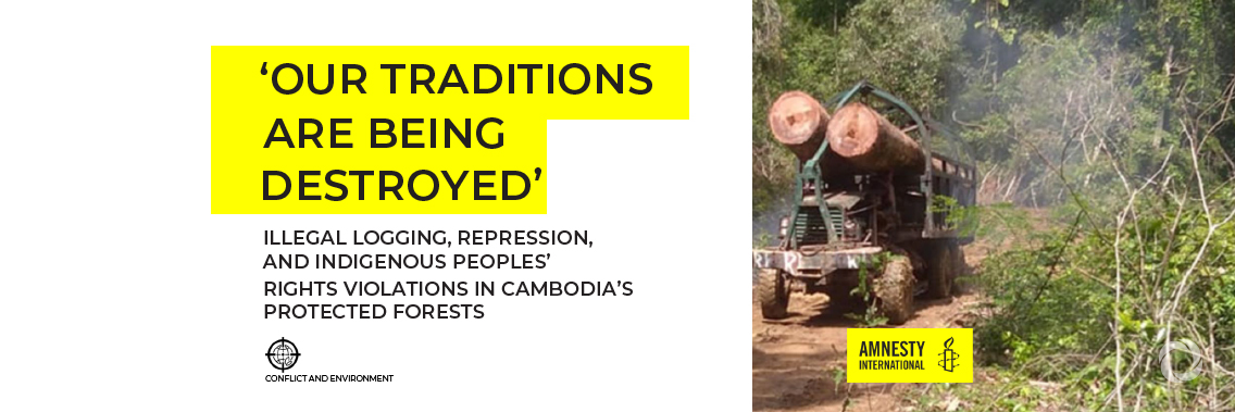 Illegal logging harming Indigenous peoples’ rights and cultures in Cambodia Illegal logging harming Indigenous peoples’ rights and cultures in Cambodia