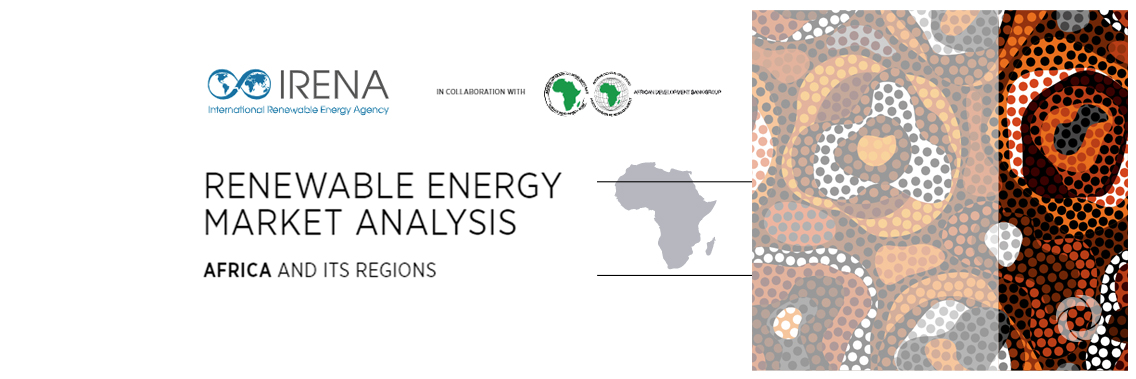 IRENA-AfDB report: Energy Transition Central to Africa’s Economic Future