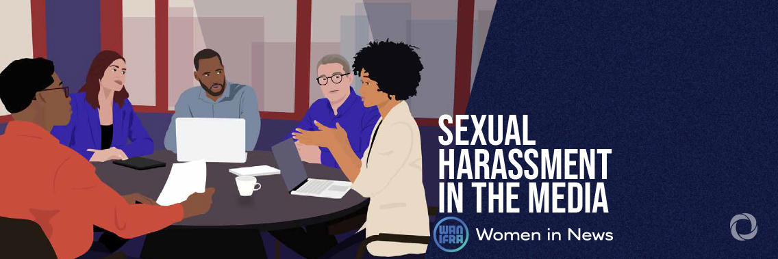 Global study analysing sexual harassment in newsrooms Global study analysing sexual harassment in newsrooms