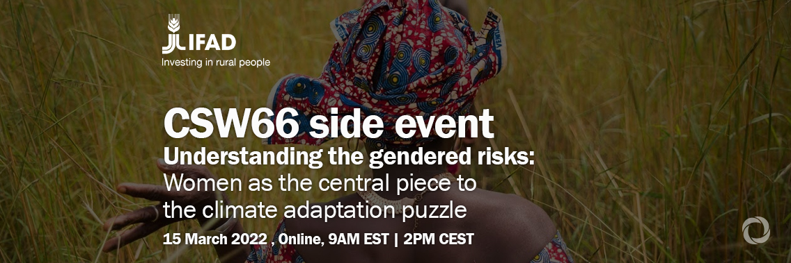 CSW66 side event - Understanding the gendered risks: Women as the central piece to the climate adaptation puzzle | Virtual CSW66 side event - Understanding the gendered risks: Women as the central piece to the climate adaptation puzzle | Virtual