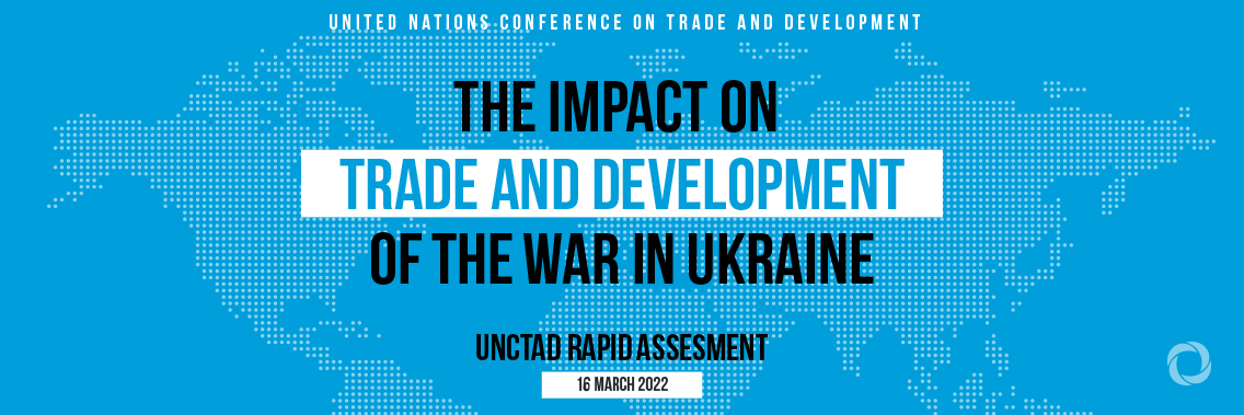 Ukraine war’s impact on trade and development Ukraine war’s impact on trade and development