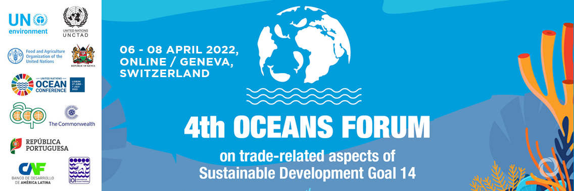 4th Oceans Forum on trade-related aspects of Sustainable Development Goal 14