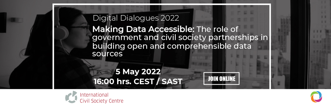 Digital Dialogue #3 – Making Data Accessible: The role of government and civil society partnerships in building open and comprehensible data sources