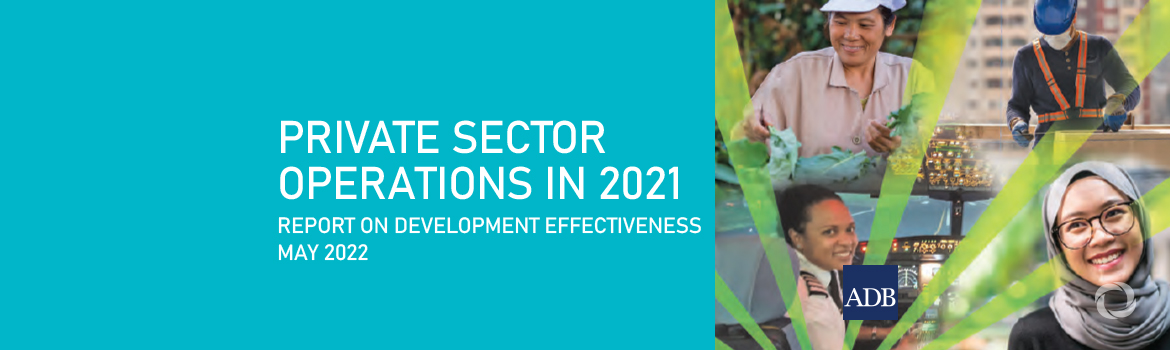 ADB's private sector operations expanded support for COVID-19 response in 2021 ADB's private sector operations expanded support for COVID-19 response in 2021