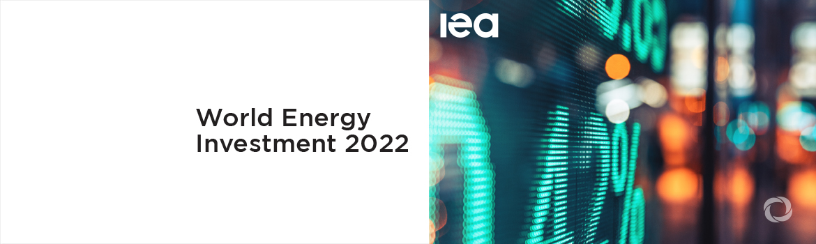 Record clean energy spending is set to help global energy investment grow by 8% in 2022