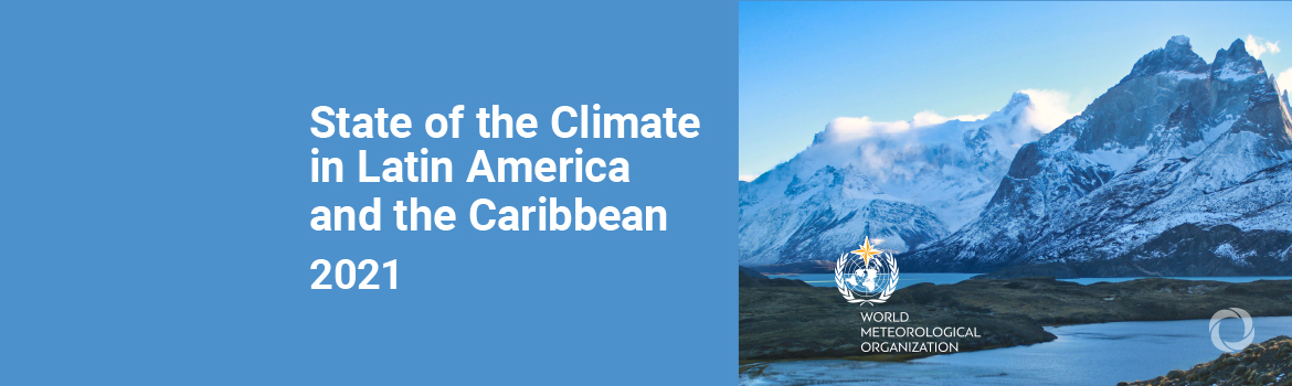 WMO issues report State of Climate in Latin America and Caribbean