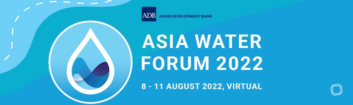 Asia Water Forum 2022 | Virtual