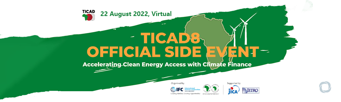 TICAD8 Official Side Event: Accelerating Clean Energy Access with Climate Finance | Virtual