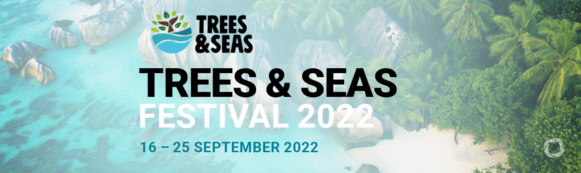 Trees & Seas Festival 2022