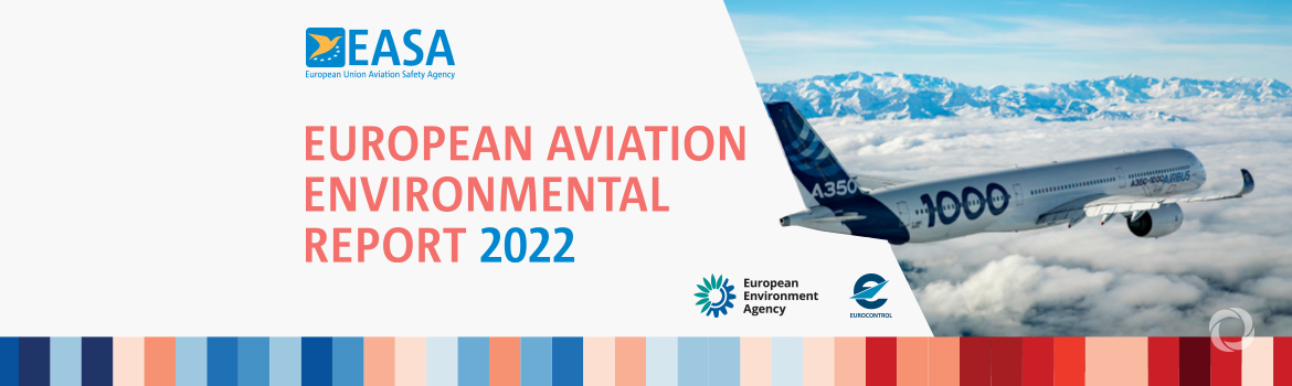 European Aviation Environmental Report 2022: Sustainability crucial for long-term viability of the sector European Aviation Environmental Report 2022: Sustainability crucial for long-term viability of the sector