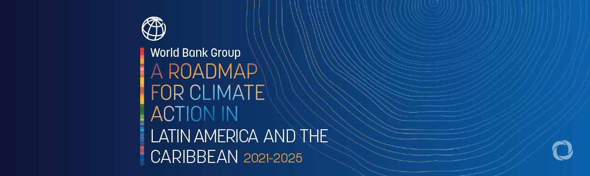 The World Bank calls for urgent climate action in Latin America and the Caribbean The World Bank calls for urgent climate action in Latin America and the Caribbean
