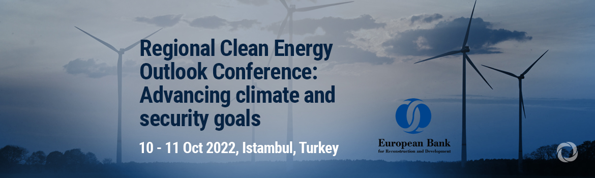Regional Clean Energy Outlook Conference: Advancing climate and security goals Regional Clean Energy Outlook Conference: Advancing climate and security goals