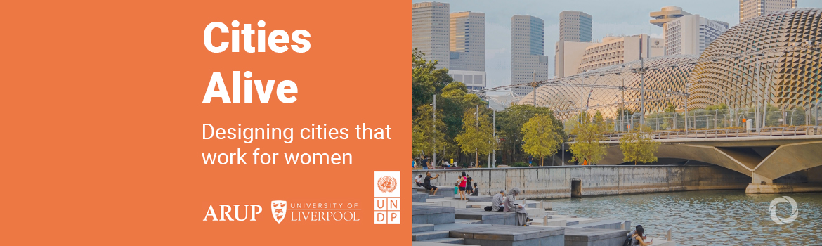 Design cities to work better for women, says a new report by Arup, University of Liverpool and UN Development Programme (UNDP)