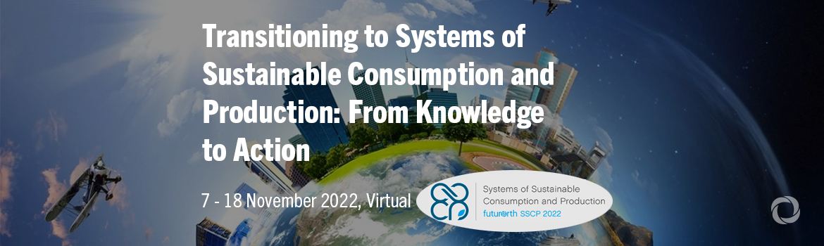 Transitioning to Systems of Sustainable Consumption and Production: From Knowledge to Action | Virtual
