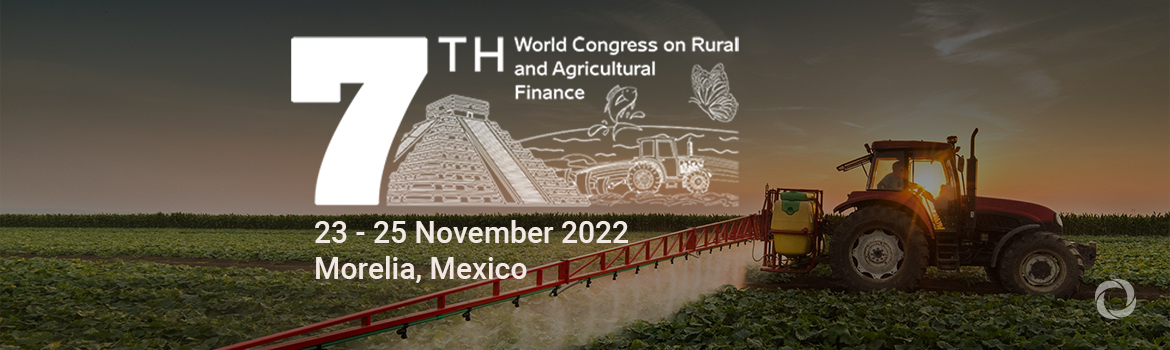 7th World Congress on Rural and Agricultural Finance 7th World Congress on Rural and Agricultural Finance
