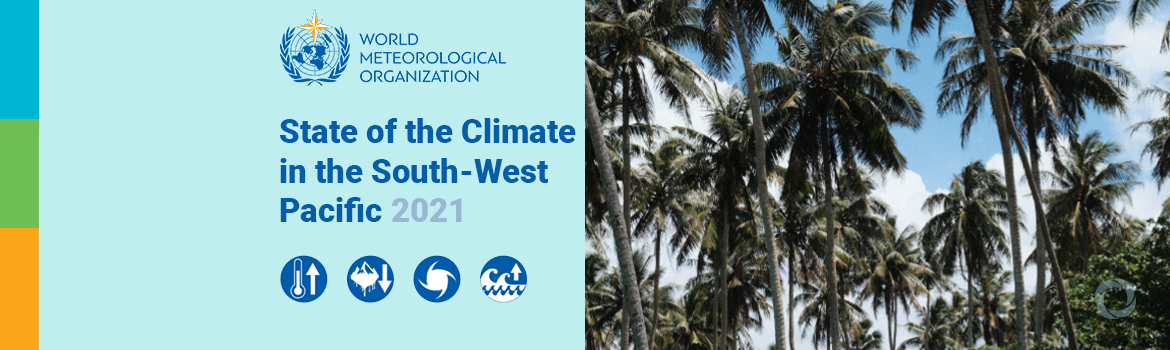State of Climate in South-West Pacific highlights increasing threat of climate change