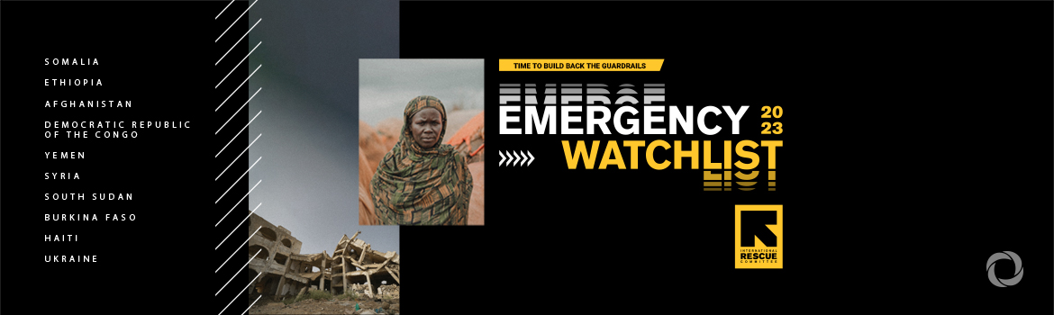 Somalia, Ethiopia and Afghanistan top IRC’s Emergency Watchlist 2023