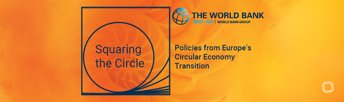 World Bank releases its first report on the circular economy in the EU, says decoupling growth from resource use in Europe achievable within decade
