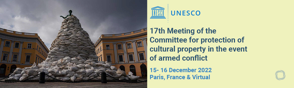 17th Meeting of the Committee for protection of cultural property in the event of armed conflict