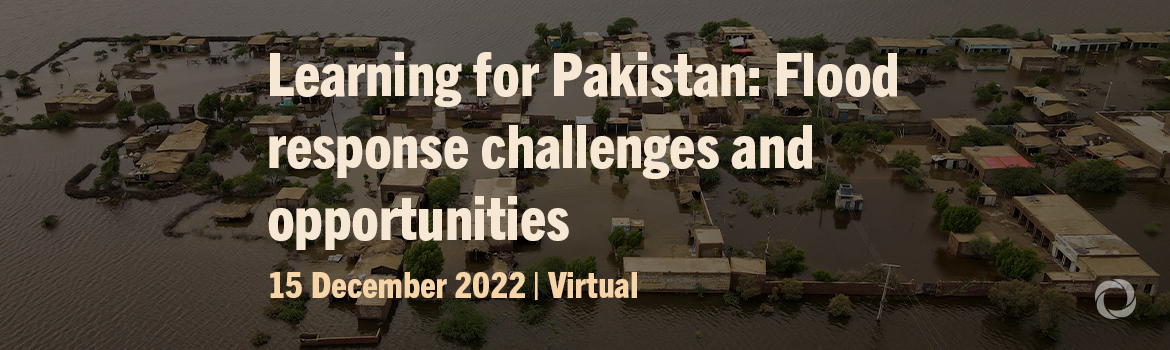 Learning for Pakistan: Flood response challenges and opportunities