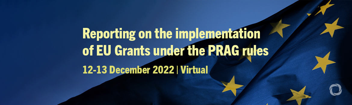 Reporting on the implementation of EU Grants under the PRAG rules